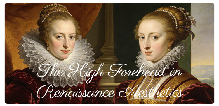 High Forehead Renaissance Scarlet Darkness The High Forehead in Renaissance Aesthetics